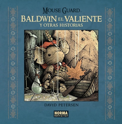 Libro Mouse Guard - Baldwin El Valiente Y Otras Historias