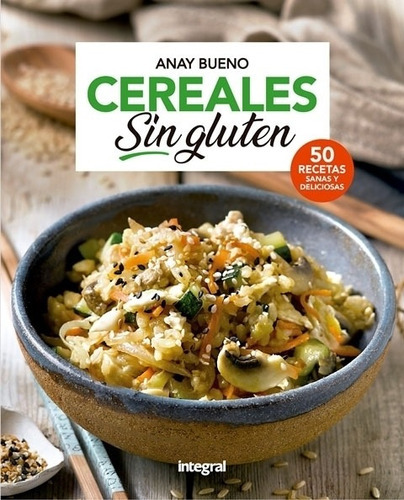 Cereales Sin Gluten - Anay Bueno 