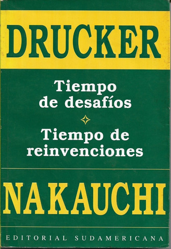 Tiempo De Desafios Tiempo De Reinvenciones Drucker