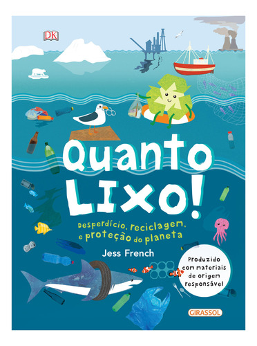 Quanto Lixo - Desperdício, Reciclagem E Proteção Do Planeta