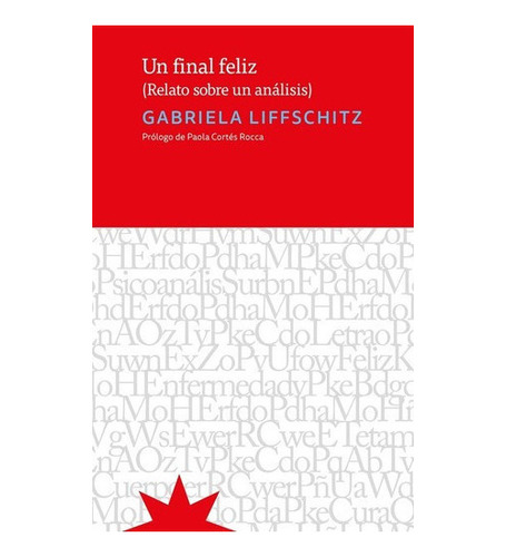 Un Final Feliz - Liffschitz, Gabriela, De Liffschitz, Gabrie