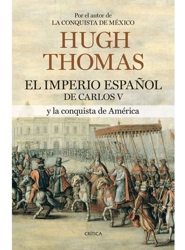 El Imperio Español De Carlos V (1522-1558), De Hugh Thomas. Editorial Booket, Tapa Blanda En Español, 2012