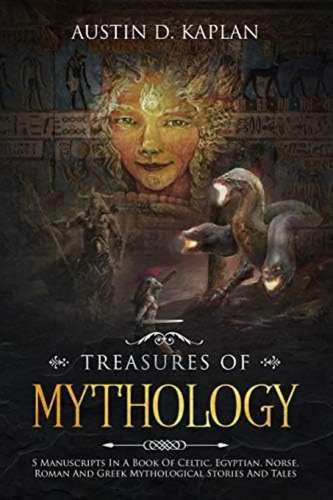 Libro: Treasures Of Mythology: 5 Manuscripts In A Book Of
