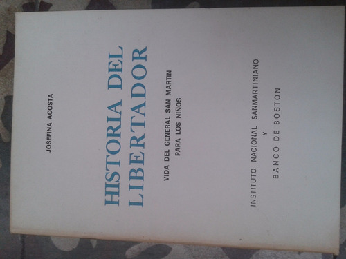 Historia Del Libertador General San Martin Josefina Acosta