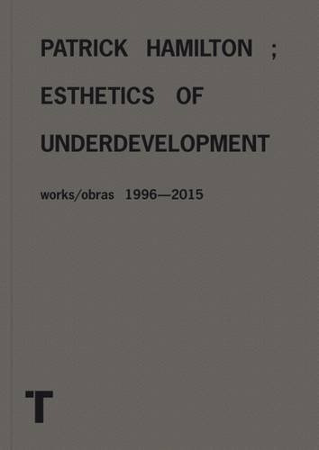 Patrick Hamilton: Esthetics Of Underdevelopment, de Sin . Editorial Sin editorial en español