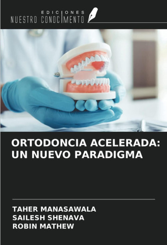 Libro: Ortodoncia Acelerada: Un Nuevo (spanish Edition)