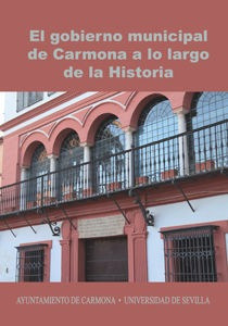 Gobierno Municipal De Carmona A Lo Largo De La Historia,e...