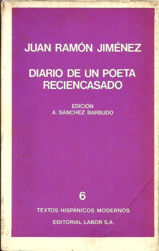 Juan Ramón Jiménez. Diario De Un Poeta Reciencasado.