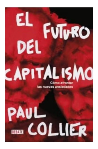 El Futuro Del Capitalismo - Paul Collier