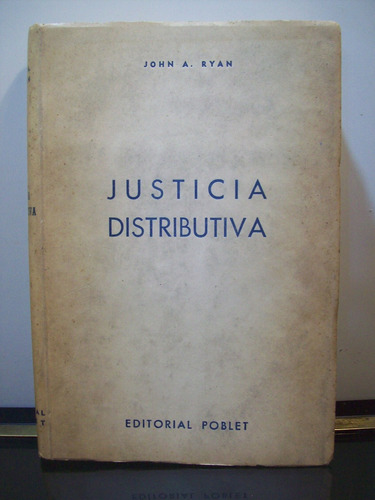 Adp Justicia Distributiva John Ryan / Ed Poblet 1950 Bs. As.