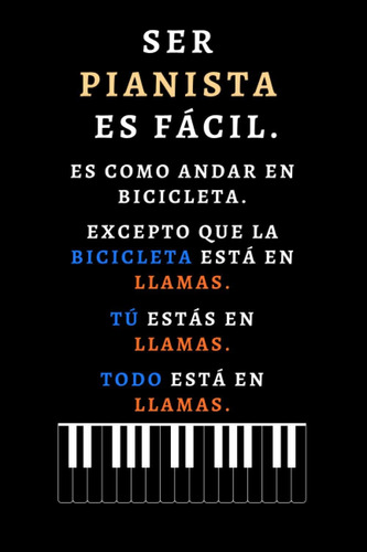 Libro: Ser Pianista Es Fácil. Es Como Andar En Bicicleta.: C