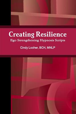 Libro Creating Resilience: Ego Strengthening Hypnosis Scr...