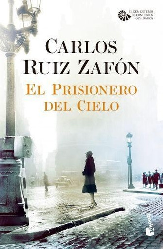 El Prisionero Del Cielo - Carlos Ruiz Zafon
