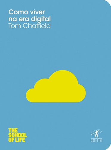 Como viver na era digital, de Chatfield, Tom. Editora Schwarcz SA, capa mole em português, 2012
