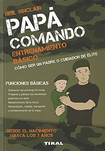 Papãâ¡ Comando. Entrenamiento Bãâ¡sico, De Sinclair, Neil. Editorial Tikal, Tapa Blanda En Español