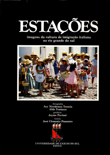 Livro Estações, Imagens Da Cultura De Imigração Italiana No Rio Grande Do Sul, José Clemente Pozenato (Usado)