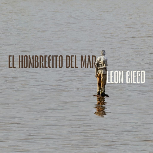 El Hombrecito Del Mar - Gieco Leon (cd)