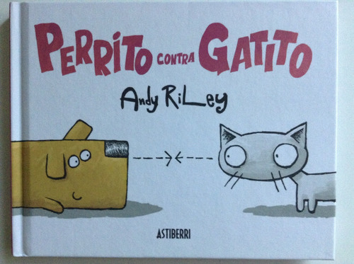 Perrito Contra Gatito. Andy Riley