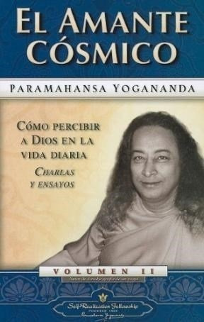 El Amante Cosmico - Paramaansa Yogananda  Self-realization