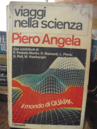 Viaggi Nella Scienza - Il Mondo Di Quark - Piero Angela 