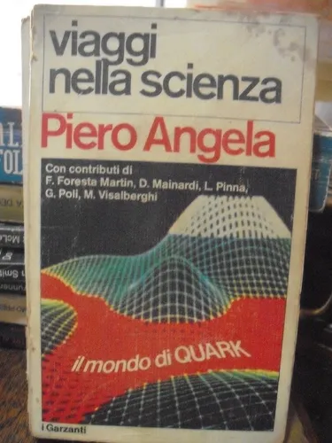 Viaggi Nella Scienza - Il Mondo Di Quark - Piero Angela (Usado)
