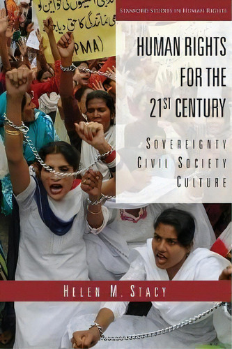 Human Rights For The 21st Century : Sovereignty, Civil Society, Culture, De Helen M. Stacy. Editorial Stanford University Press, Tapa Blanda En Inglés