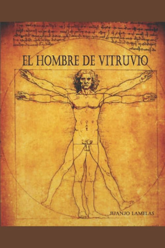 Libro: El Hombre De Vitruvio (trilogía De Antigüedades) Es