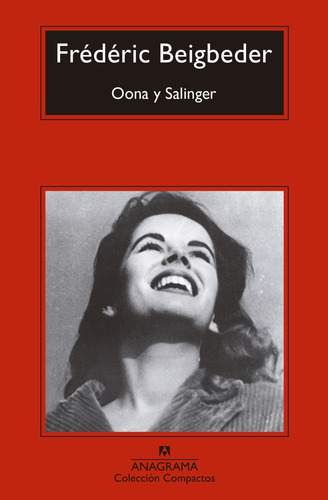 Oona Y Salinger - Beigbeder, Frederic