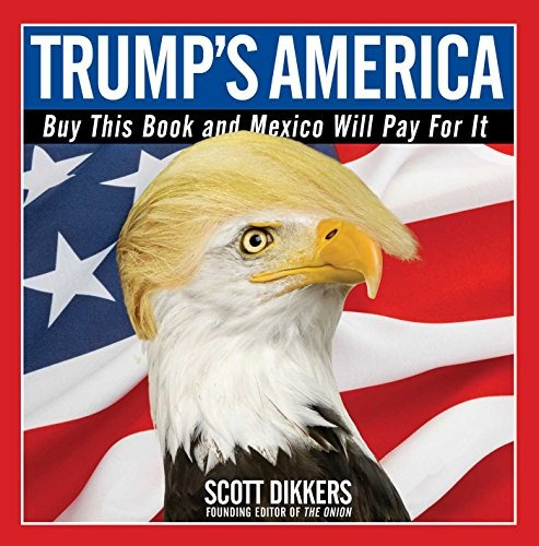 Trumps America Buy This Book And Mexico Will Pay For It