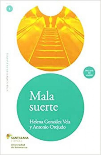 Mala Suerte + Cd Audio, De María Luisa Rodríguez Sordo., Vol. 1. Editorial Literatura (idiomas), Capa Mole, Edição 2013-01-01 00:00:00 Em Espanhol