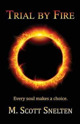 Libro Trial By Fire : Every Soul Makes A Choice - M Scott...