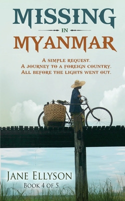 Libro Missing In Myanmar: A Simple Request. A Journey To ...