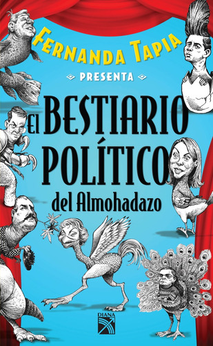 El bestiario político del Almohadazo, de Tapia, Fernanda. Serie Humor Editorial Diana México, tapa blanda en español, 2012