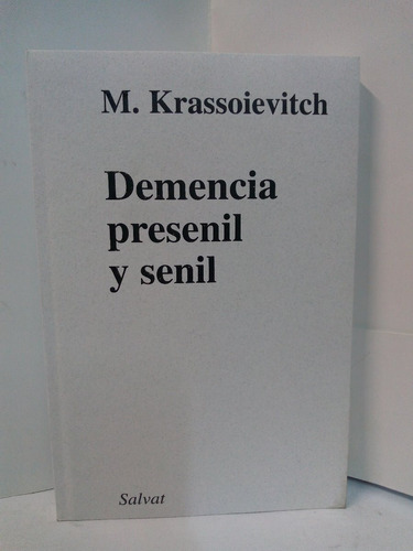 Demencia Presenil Y Senil - Krassoievitch M. 