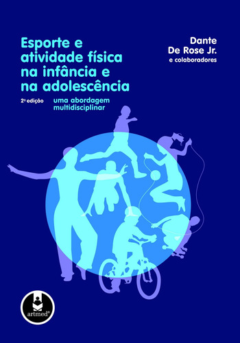 Esporte E Atividade Física Na Infância E Na Adolescência, De De Rose Jr., Dante. Artmed Editora Ltda., Capa Mole Em Português, 2011