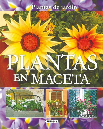 Plantas en Macetas Plantas de Jardín Editorial Susaeta en Español Tapa Blanda