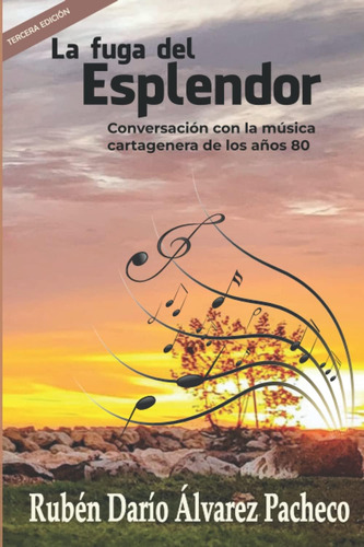 Libro: La Fuga Del Esplendor: Conversaciones De La Música Ca
