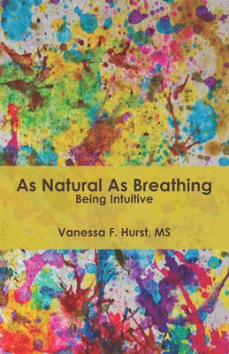 Libro As Natural As Breathing Being Intuitive - Lee, Merl...