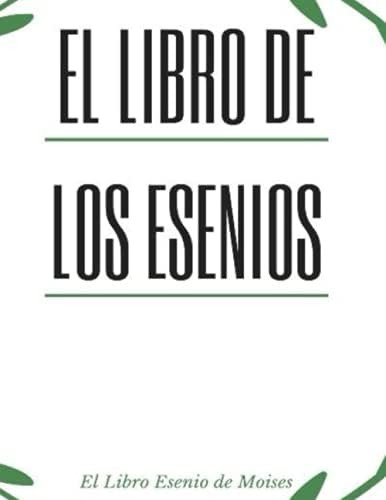 Libro: El Libro De Los Esenios: El Libro Esenio De Moisés (s