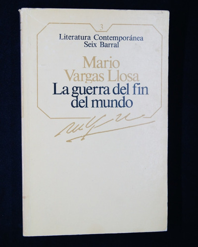 Mario Vargas Llosa. La Guerra Del Fin Del Mundo.