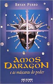Livro Amos Daragon E As Máscaras Do Poder - Bryan Perro [2004]