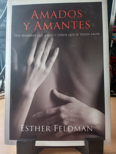 Amados Y Amantes Esther Feldman