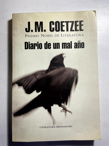 Diario De Un Mal Año - J. M. Coetzee, Mondadori (Usado)