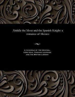 Libro Abdalla The Moor And The Spanish Knight - Robert Mo...