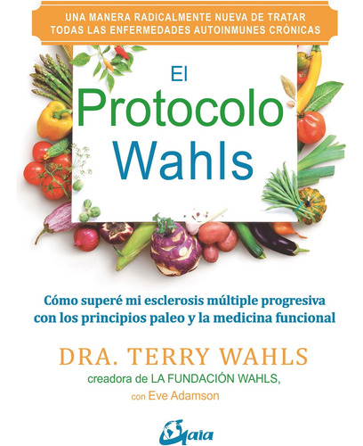 Libro: El Protocolo Wahls: Cómo Superé Mi Esclerosis Múltipl