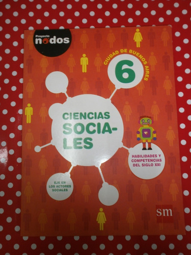 Ciencias Sociales 6 Ciudad De Buenos Aires Sm Nodos Nuevo!!!