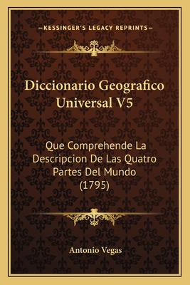 Libro Diccionario Geografico Universal V5: Que Comprehend...