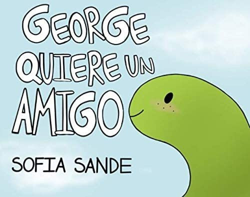 Libro: George Quiere Un Amigo (spanish Edition)