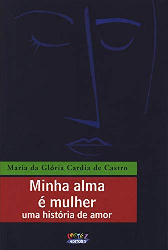 Libro Minha Alma É Mulher Uma História De Amor De De Castro
