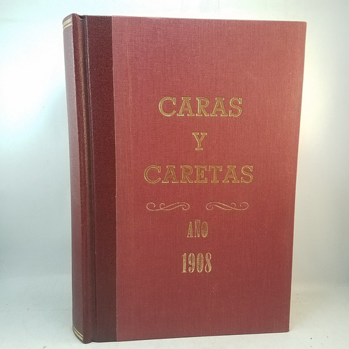 Revista Caras Y Caretas Año 1908 2do Trimestre